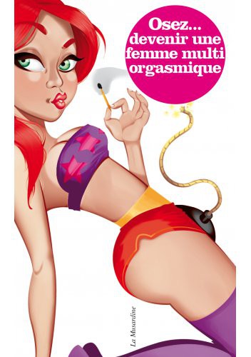 Osez... Osez.... devenir une femme multiorgasmique