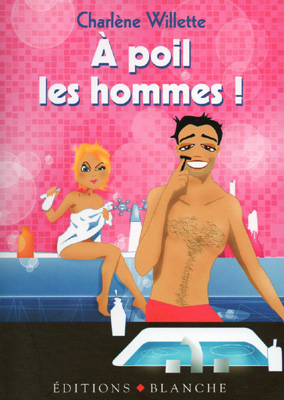 A poil les hommes !, de Charlotte Willette