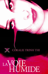 Coralie Trinh Thi, à propos de la Voie humide