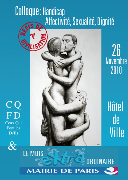 Colloque Handicap ; Affectivité, Sexualité, Dignité
