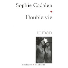 Double vie, Sophie Cadalen