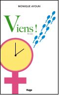 Viens, de Monique Ayoun